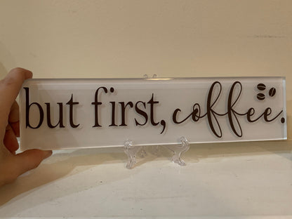 but first... Coffee, coffee beans, Coffee wall art, Decorative Name Plate Plaque, Unique gift, includes FREE stand
